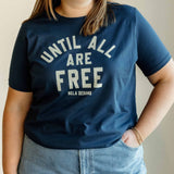 Until All Are Free Women's T-shirt