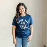 Until All Are Free Women's T-shirt