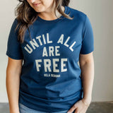 Until All Are Free Women's T-shirt