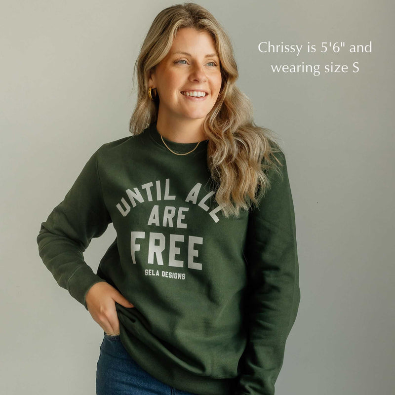 Until All Are Free Crewneck Sweatshirt